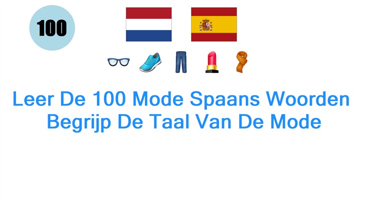 Leer De 100 Mode Spaans Woorden: Begrijp De Taal Van De Mode